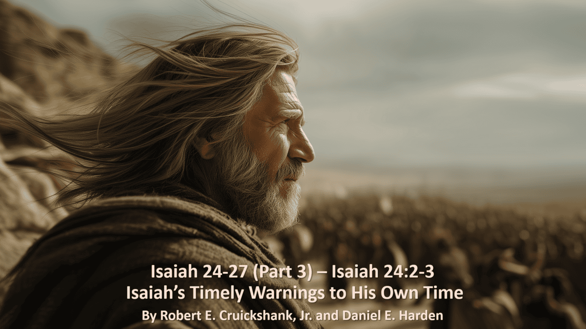 Isaiah 24-27 (Part 3): Isaiah 24:2-3 - The Burros of Berea