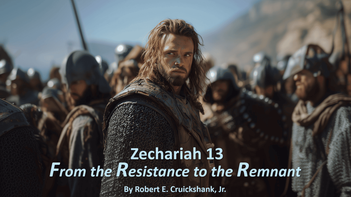 Zechariah 13: From the Resistance to the Remnant - The Burros of Berea